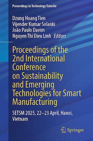 Téléchargez le livre :  Proceedings of the 2nd International Conference on Sustainability and Emerging Technologies for Smart Manufacturing