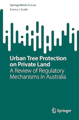 Téléchargez le livre :  Urban Tree Protection on Private Land