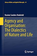 Télécharger le livre :  Agency and Organisation: The Dialectics of Nature and Life