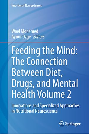 Téléchargez le livre :  Feeding the Mind: The Connection Between Diet, Drugs, and Mental Health Volume 2