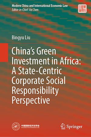 Télécharger le livre :  China's Green Investment in Africa: A State-Centric Corporate Social Responsibility Perspective