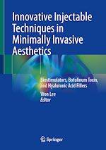 Télécharger le livre :  Innovative Injectable Techniques in Minimally Invasive Aesthetics