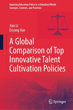 Téléchargez le livre :  A Global Comparison of Top Innovative Talent Cultivation Policies