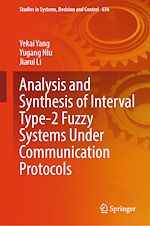Télécharger le livre :  Analysis and Synthesis of Interval Type-2 Fuzzy Systems Under Communication Protocols