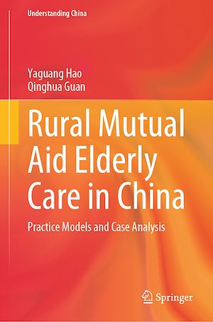 Téléchargez le livre :  Rural Mutual Aid Elderly Care in China
