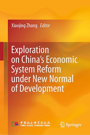Téléchargez le livre :  Exploration on China's Economic System Reform under New Normal of Development