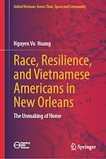 Télécharger le livre :  Race, Resilience, and Vietnamese Americans in New Orleans