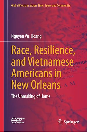 Téléchargez le livre :  Race, Resilience, and Vietnamese Americans in New Orleans