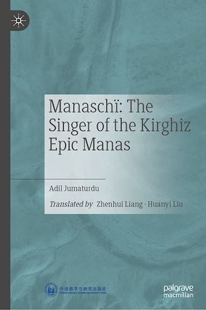 Téléchargez le livre :  Manaschï: The Singer of the Kirghiz Epic Manas