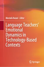 Télécharger le livre :  Language Teachers' Emotional Dynamics in Technology-Based Contexts