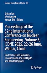 Télécharger le livre :  Proceedings of the 32nd International Conference on Nuclear Engineering—Volume 3; ICONE 2025, 22-26 June, Weihai, China