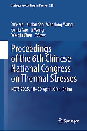 Download the eBook: Proceedings of the 6th Chinese National Congress on Thermal Stresses