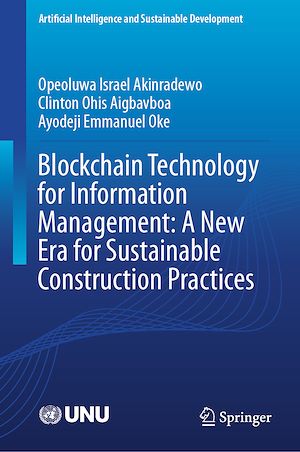 Téléchargez le livre :  Blockchain Technology for Information Management: A New Era for Sustainable Construction Practices