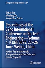 Télécharger le livre :  Proceedings of the 32nd International Conference on Nuclear Engineering—Volume 4; ICONE 2025, 22-26 June, Weihai, China