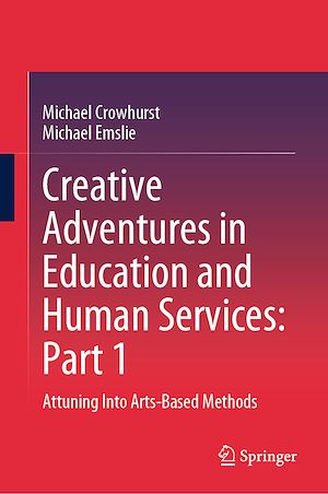 Téléchargez le livre :  Creative Adventures in Education and Human Services: Part 1