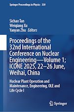 Télécharger le livre :  Proceedings of the 32nd International Conference on Nuclear Engineering—Volume 1; ICONE 2025, 22–26 June, Weihai, China