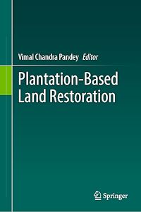 Téléchargez le livre :  Plantation-Based Land Restoration