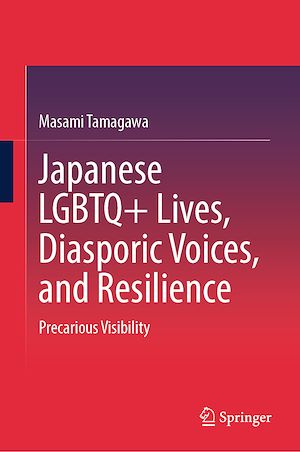 Téléchargez le livre :  Japanese LGBTQ+ Lives, Diasporic Voices, and Resilience