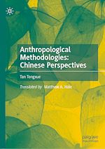 Télécharger le livre :  Anthropological Methodologies: Chinese Perspectives