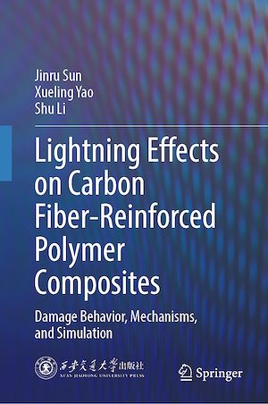 Téléchargez le livre :  Lightning Effects on Carbon Fiber-Reinforced Polymer Composites