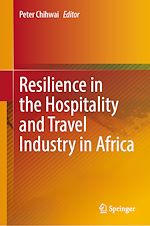 Télécharger le livre :  Resilience in the Hospitality and Travel Industry in Africa