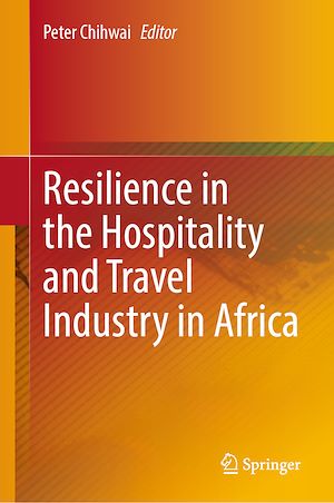 Téléchargez le livre :  Resilience in the Hospitality and Travel Industry in Africa