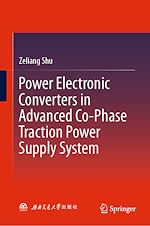 Télécharger le livre :  Power Electronic Converters in Advanced Co-Phase Traction Power Supply System