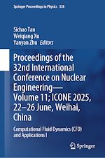 Télécharger le livre :  Proceedings of the 32nd International Conference on Nuclear Engineering—Volume 11; ICONE 2025, 22–26 June, Weihai, China