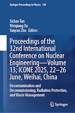 Télécharger le livre :  Proceedings of the 32nd International Conference on Nuclear Engineering—Volume 13; ICONE 2025, 22–26 June, Weihai, China
