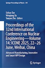 Télécharger le livre :  Proceedings of the 32nd International Conference on Nuclear Engineering—Volume 14; ICONE 2025, 22–26 June, Weihai, China