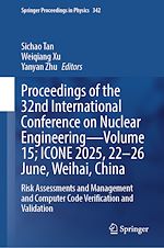 Télécharger le livre :  Proceedings of the 32nd International Conference on Nuclear Engineering—Volume 15; ICONE 2025, 22–26 June, Weihai, China
