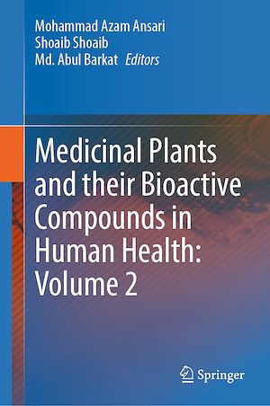 Téléchargez le livre :  Medicinal Plants and their Bioactive Compounds in Human Health: Volume 2
