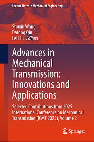 Téléchargez le livre :  Advances in Mechanical Transmission: Innovations and Applications