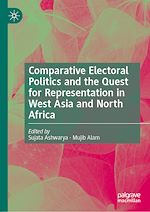 Télécharger le livre :  Comparative Electoral Politics and the Quest for Representation in West Asia and North Africa