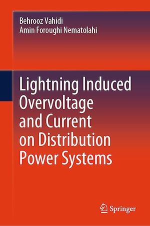 Téléchargez le livre :  Lightning Induced Overvoltage and Current on Distribution Power Systems