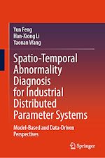 Télécharger le livre :  Spatio-Temporal Abnormality Diagnosis for Industrial Distributed Parameter Systems