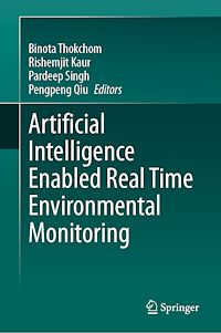 Téléchargez le livre :  Artificial Intelligence Enabled Real Time Environmental Monitoring
