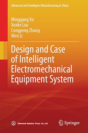 Téléchargez le livre :  Design and Case of Intelligent Electromechanical Equipment System