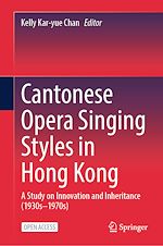 Télécharger le livre :  Cantonese Opera Singing Styles in Hong Kong