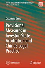 Télécharger le livre :  Provisional Measures in Investor-State Arbitration and China's Legal Practice