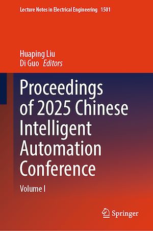 Téléchargez le livre :  Proceedings of 2025 Chinese Intelligent Automation Conference