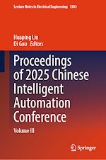 Télécharger le livre :  Proceedings of 2025 Chinese Intelligent Automation Conference