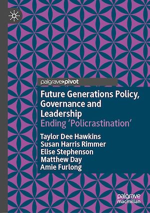 Téléchargez le livre :  Future Generations Policy, Governance and Leadership