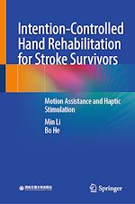Télécharger le livre :  Intention-Controlled Hand Rehabilitation for Stroke Survivors