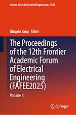 Télécharger le livre :  The Proceedings of the 12th Frontier Academic Forum of Electrical Engineering (FAFEE2025)