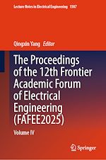 Télécharger le livre :  The Proceedings of the 12th Frontier Academic Forum of Electrical Engineering (FAFEE2025)