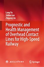 Télécharger le livre :  Prognostic and Health Management of Overhead Contact Lines for High-Speed Railway