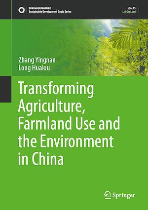Téléchargez le livre :  Transforming Agriculture, Farmland Use and the Environment in China