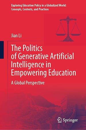 Téléchargez le livre :  The Politics of Generative Artificial Intelligence in Empowering Education