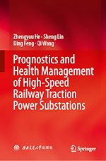Télécharger le livre :  Prognostics and Health Management of High-Speed Railway Traction Power Substations